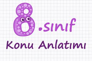 Matematik 8. Sınıf konu anlatım