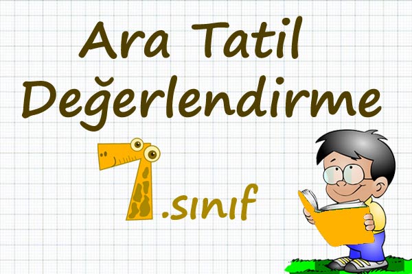 Ara tatil değerlendirme 7. Sınıf
