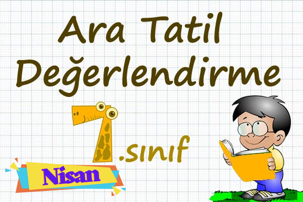 2. Dönem Ara Tatil Değerlendirme 7. Sınıf