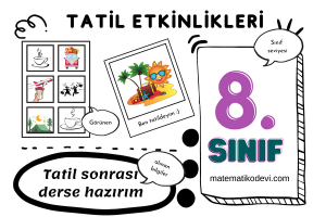 8.Sınıf Tatil Ödevi 1 8.Sınıf Tatil Ödevi