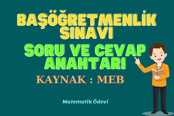 Başöğretmenlik Sınavı Soru Kitapçığı ve Cevap Anahtarı