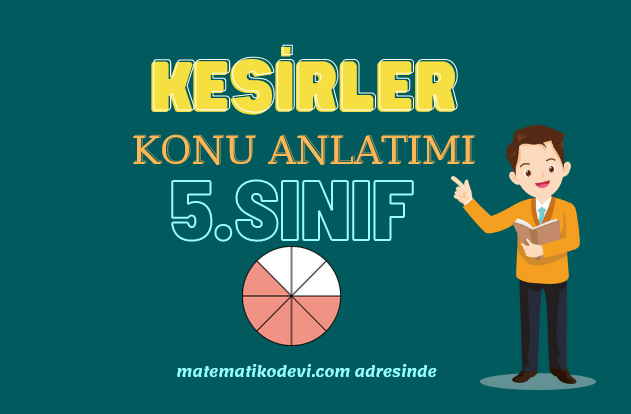 Kesirler Konu Anlatımı 5.Sınıf