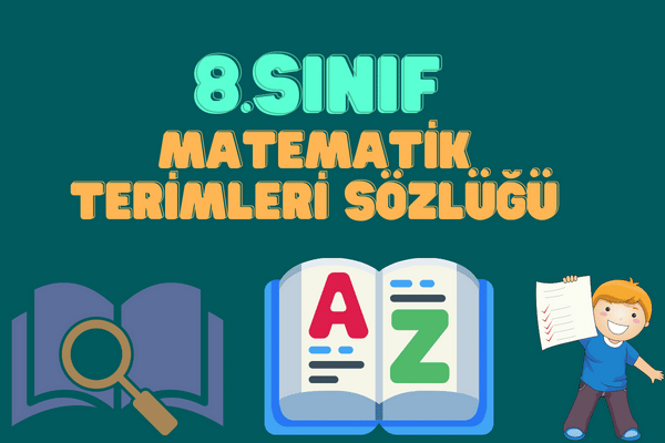 8. Sınıf Matematik Terimleri Sözlüğü