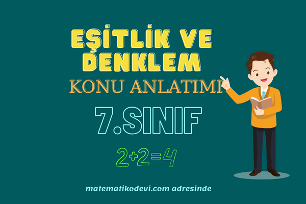 Eşitlik ve Denklem 7. Sınıf Konu Anlatımı