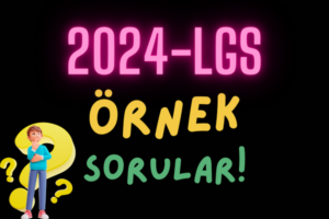 2024 LGS Örnek Sorular