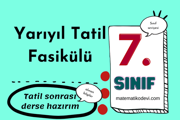 7. Sınıf Yarıyıl Tatil Ödevi