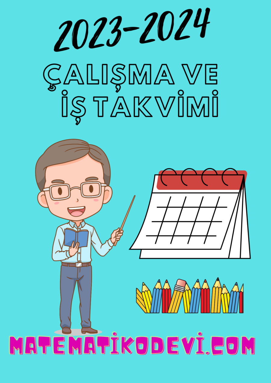 2023 ve 2024 Eğitim Öğretim Yılı Çalışma ve İş Takvimi 1 2023 ve 2024 Eğitim Öğretim Yılı Çalışma ve İş Takvimi