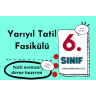 6. Sınıf Yarıyıl Tatil Ödevi