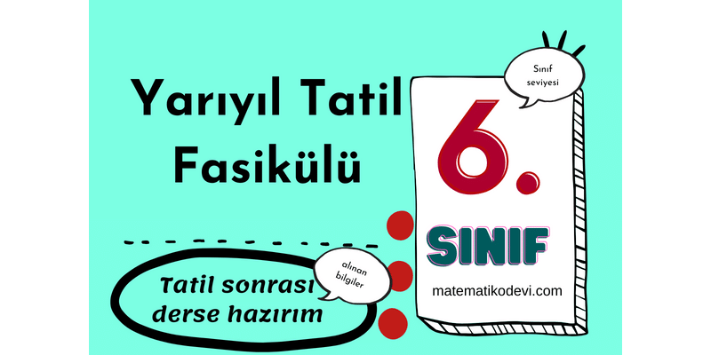 6. Sınıf Yarıyıl Tatil Ödevi